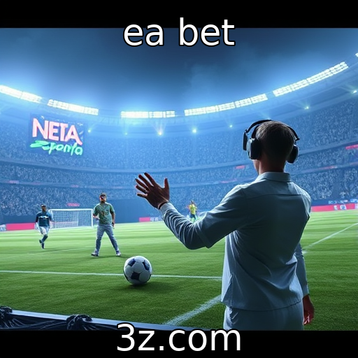 ea bet : Inovações em realidade virtual e aumentada